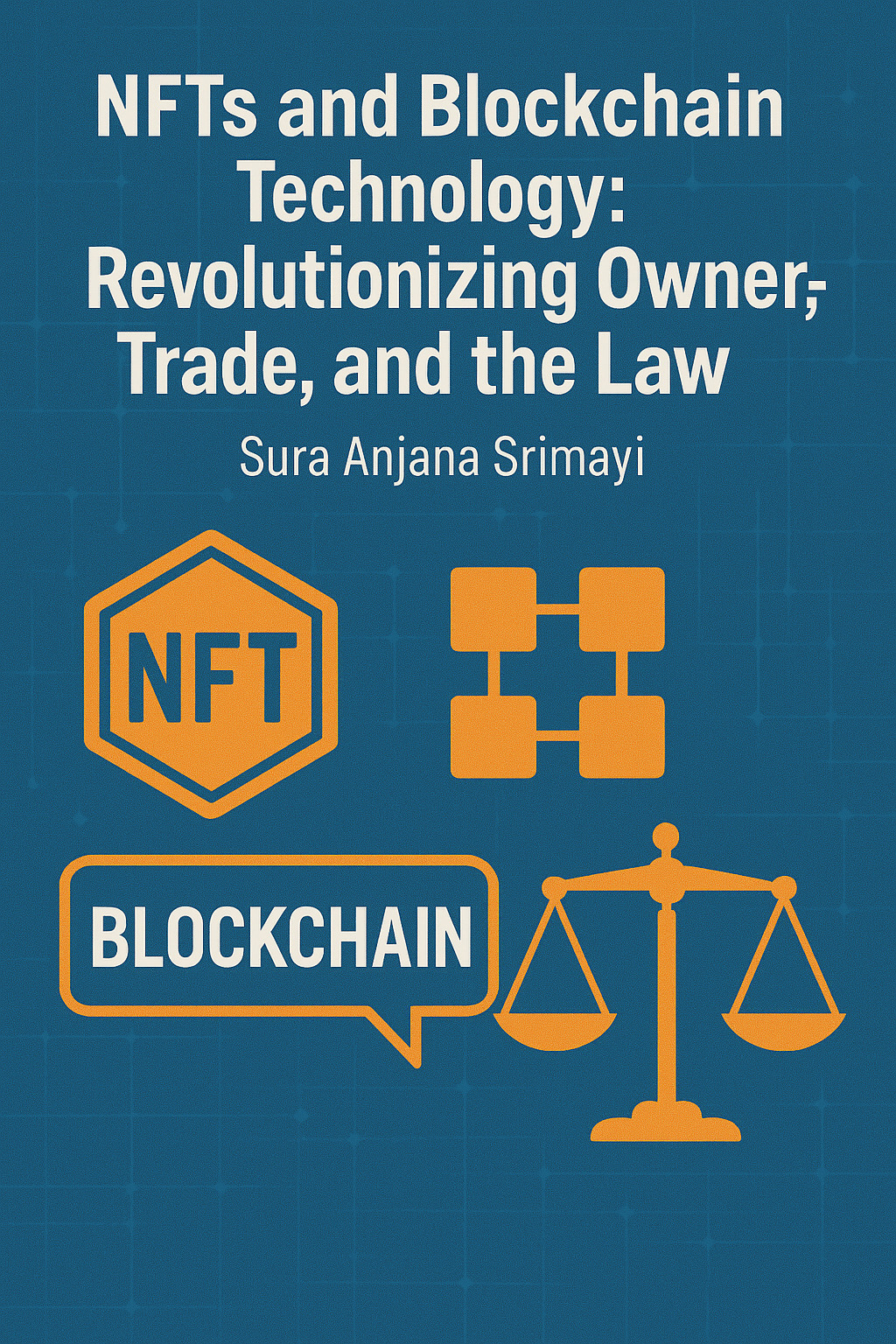 NFTs-and-Block-chain-Technology-Revolutionizing-Ownership-Trade-and-The-Law