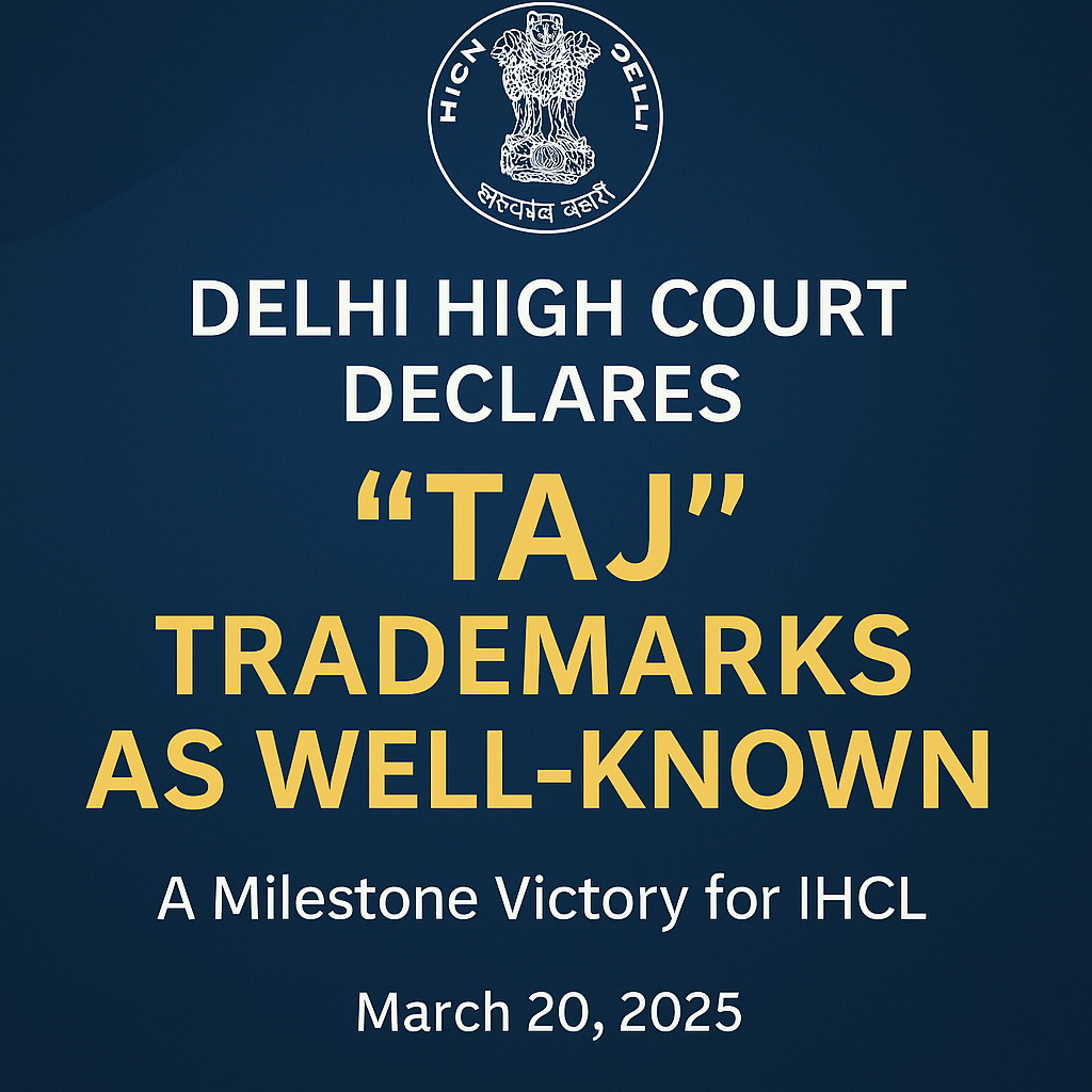 Delhi-High-Court-Declares-TAJ-Trademarks-as-Well-Known-A-Milestone-Victory-for-IHCL