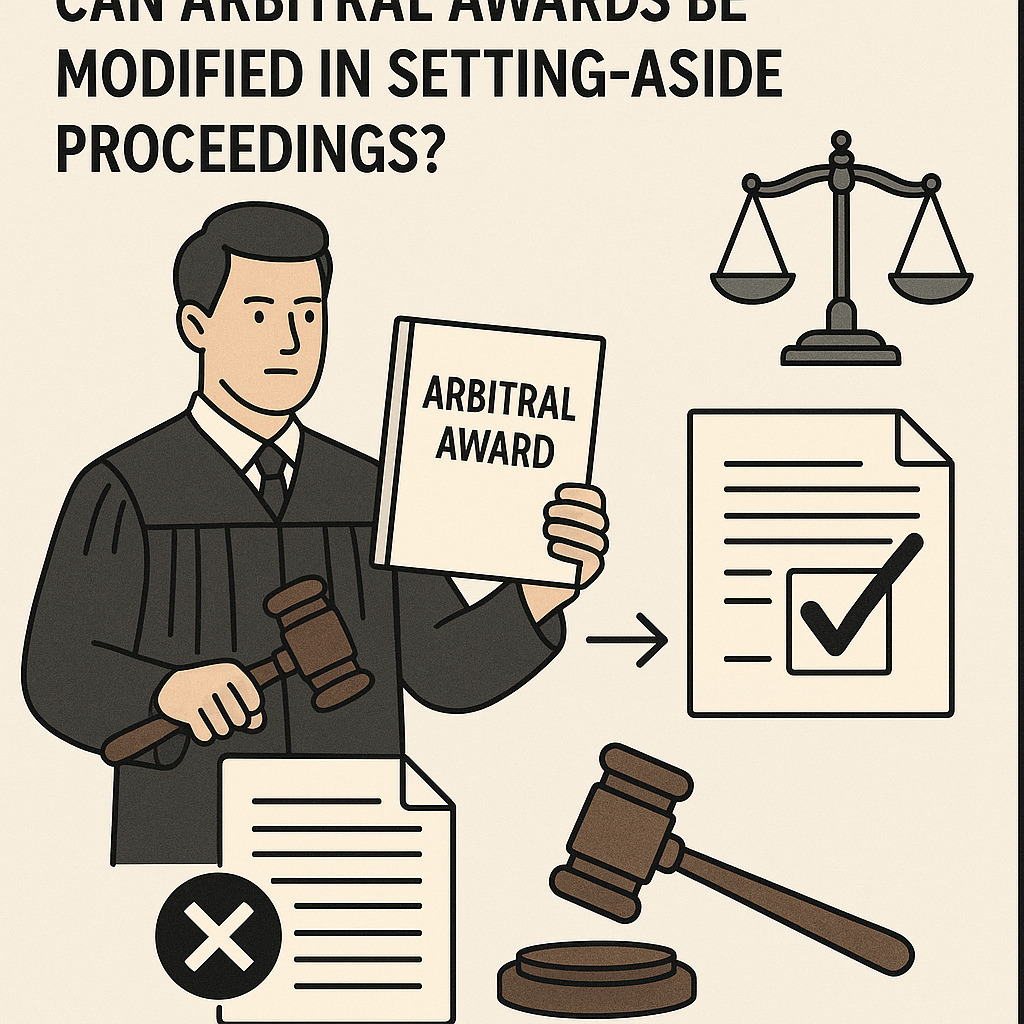 Can-Arbitral-Awards-Be-Modified-In-Setting-Aside-Proceedings